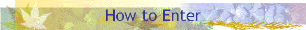 How to Enter