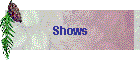 Shows