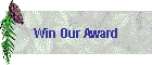 Win Our Award